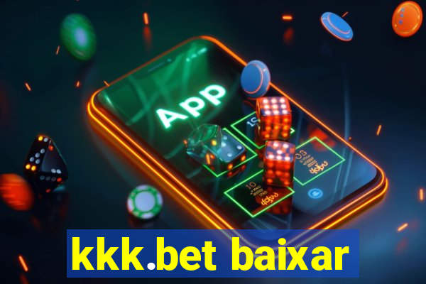 kkk.bet baixar